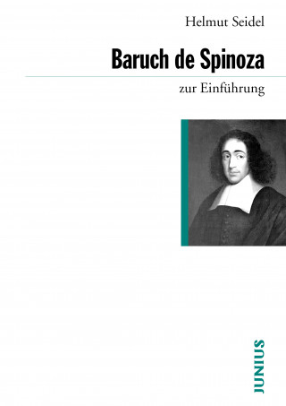 Helmut Seidel: Baruch de Spinoza zur Einführung