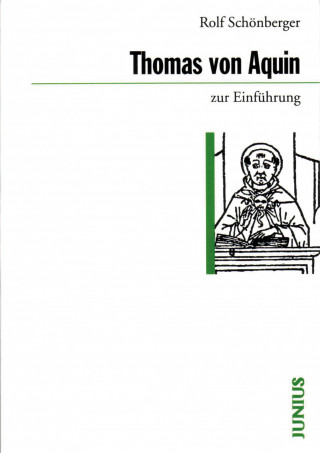 Rolf Schönberger: Thomas von Aquin zur Einführung