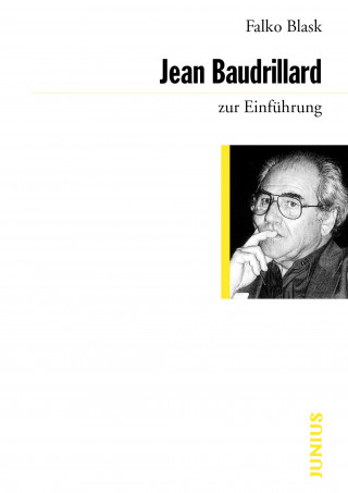 Falko Blask: Jean Baudrillard zur Einführung