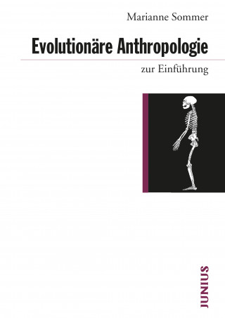 Marianne Sommer: Evolutionäre Anthropologie zur Einführung