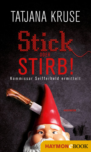 Tatjana Kruse: Stick oder stirb!