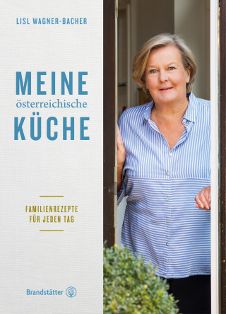 Lisl Wagner-Bacher: Meine österreichische Küche