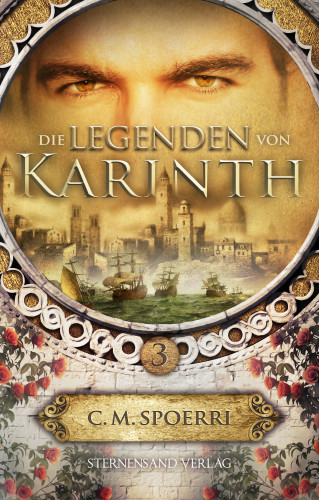 C. M. Spoerri: Die Legenden von Karinth (Band 3)