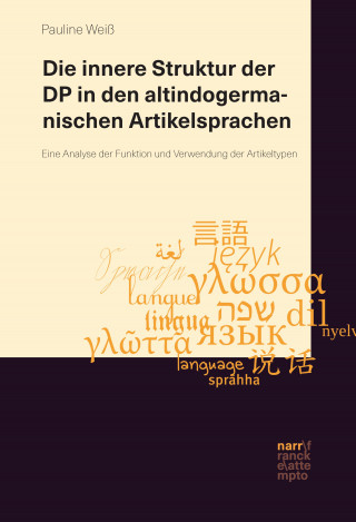 Pauline Weiß: Die innere Struktur der DP in den altindogermanischen Artikelsprachen