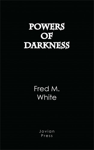 Fred M. White: Powers of Darkness