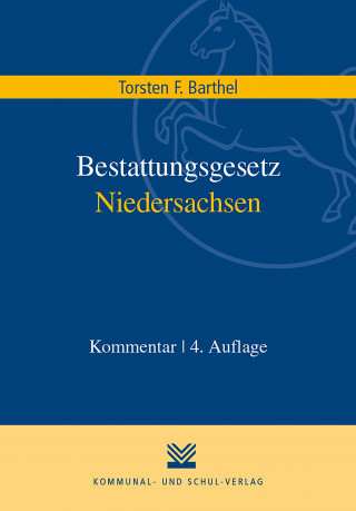 Torsten F. Barthel: Bestattungsgesetz Niedersachsen