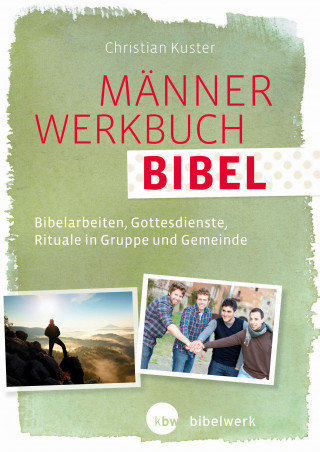 Christian Kuster: MännerWerkbuch Bibel
