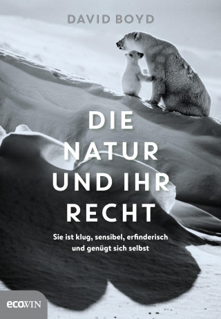 David R. Boyd: Die Natur und ihr Recht