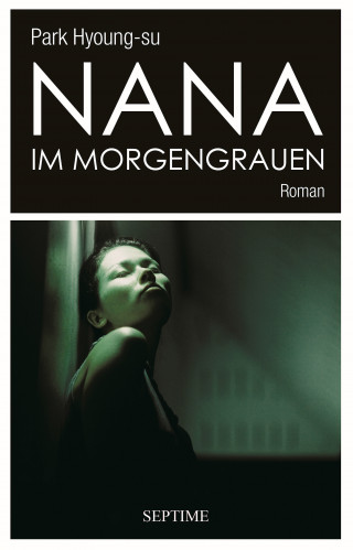 Park Hyoung-su: Nana im Morgengrauen