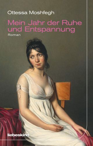 Ottessa Moshfegh: Mein Jahr der Ruhe und Entspannung