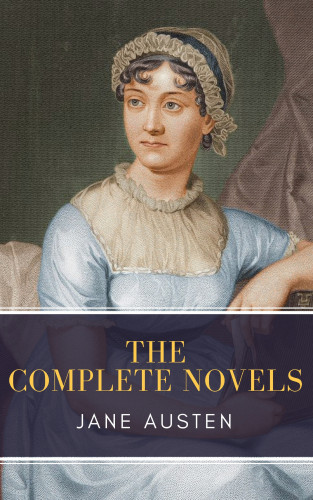 Jane Austen: Jane Austen: The Complete Novels