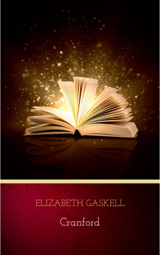Elizabeth Gaskell: Cranford