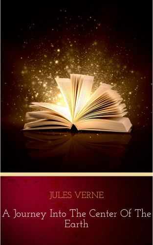 Jules Verne: A Journey into the Center of the Earth