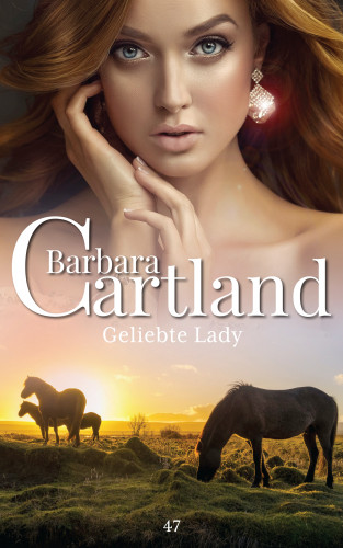 Barbara Cartland: Geliebte Lady
