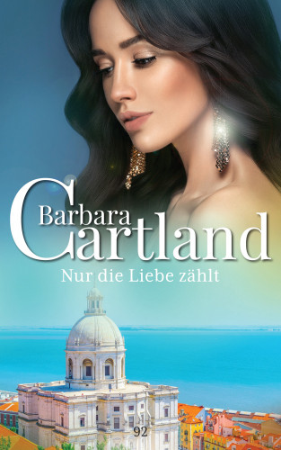Barbara Cartland: Nur die Liebe zählt