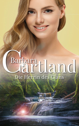 Barbara Cartland: Die Herrin des Clans