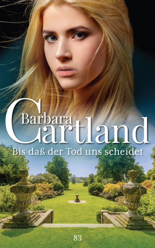 Barbara Cartland: Bis dass der Tod uns scheidet