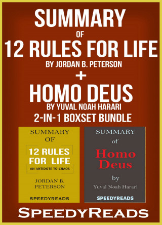 SpeedyReads: Summary of 12 Rules for Life: An Antidote to Chaos by Jordan B. Peterson + Summary of Homo Deus by Yuval Noah Harari 2-in-1 Boxset Bundle