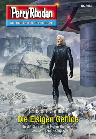 Christian Montillon: Perry Rhodan 2980: Die Eisigen Gefilde