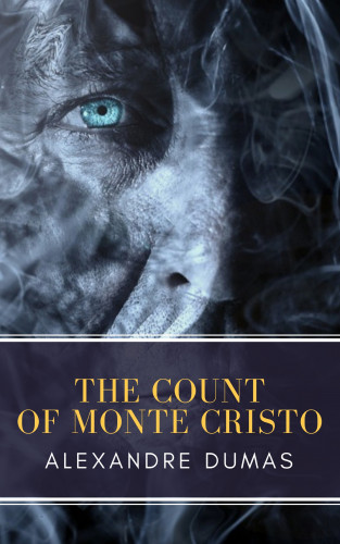 Alexandre Dumas, MyBooks Classics: The Count of Monte Cristo