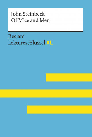 John Steinbeck, Birthe Bergmann: Of Mice and Men von John Steinbeck: Reclam Lektüreschlüssel XL
