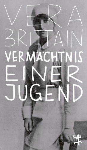 Vera Brittain: Vermächtnis einer Jugend