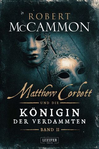 Robert McCammon: MATTHEW CORBETT und die Königin der Verdammten (Band 2)