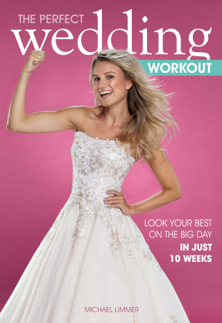 Michael Limmer: The Perfect Wedding Workout