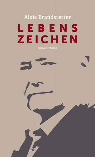 Alois Brandstetter: Lebenszeichen