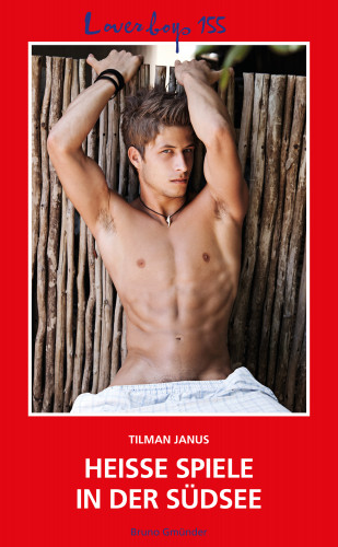 Tilman Janus: Loverboys 155: Heiße Spiele in der Südsee