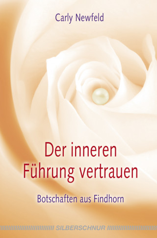Carly Newfeld: Der inneren Führung vertrauen