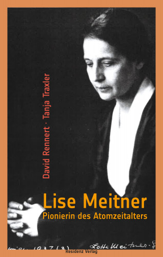 David Rennert, Tanja Traxler: Lise Meitner