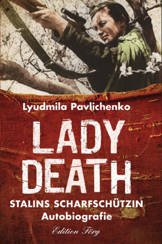 Ljudmila Pawlitschenko: Lady Death