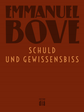 Emmanuel Bove: Schuld und Gewissensbiss