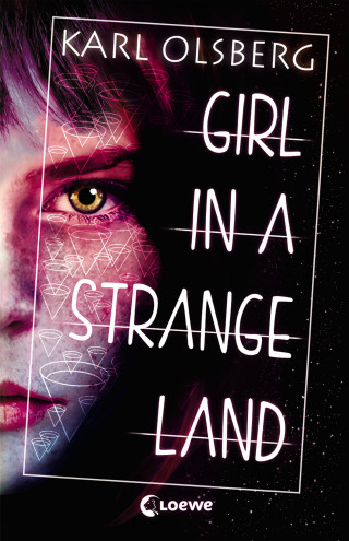 Karl Olsberg: Girl in a Strange Land