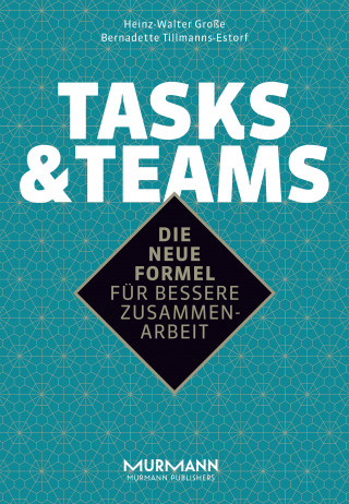 Heinz-Walter Dr. Große, Bernadette Tillmanns-Estorf: Tasks & Teams