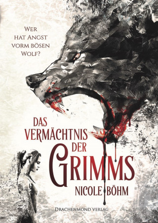 Nicole Böhm: Das Vermächtnis der Grimms