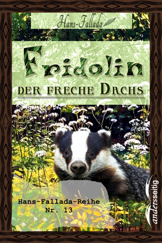 Hans Fallada: Fridolin, der freche Dachs