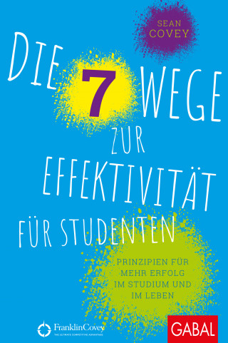 Sean Covey: Die 7 Wege zur Effektivität für Studenten