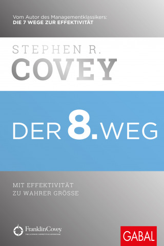 Stephen R. Covey: Der 8. Weg