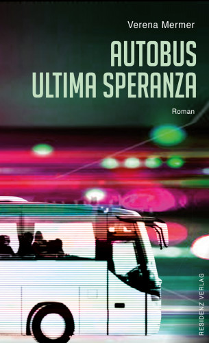 Verena Mermer: Autobus Ultima Speranza