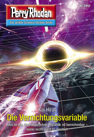 Kai Hirdt: Perry Rhodan 2982: Die Vernichtungsvariable