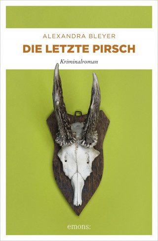 Alexandra Bleyer: Die letzte Pirsch