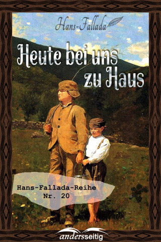 Hans Fallada: Heute bei uns zu Haus