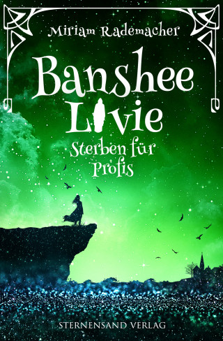 Miriam Rademacher: Banshee Livie (Band 3): Sterben für Profis