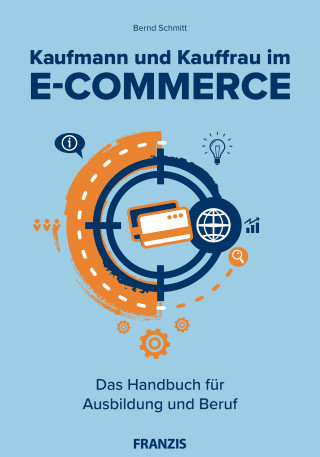 Bernd Schmitt: Kaufmann und Kauffrau im E-Commerce