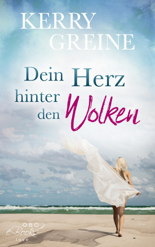 Kerry Greine: Dein Herz hinter den Wolken