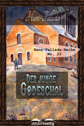 Hans Fallada: Der junge Goedeschal