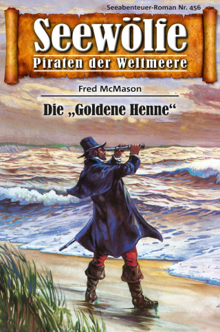 Fred McMason: Seewölfe - Piraten der Weltmeere 456