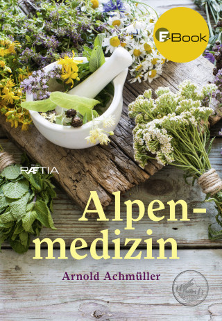 Arnold Achmüller: Alpenmedizin